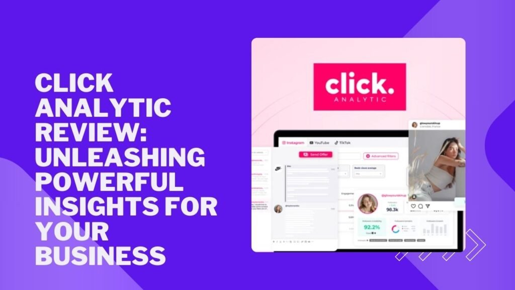 Click Analytic Review: Unleashing Powerful Insights for Your Business