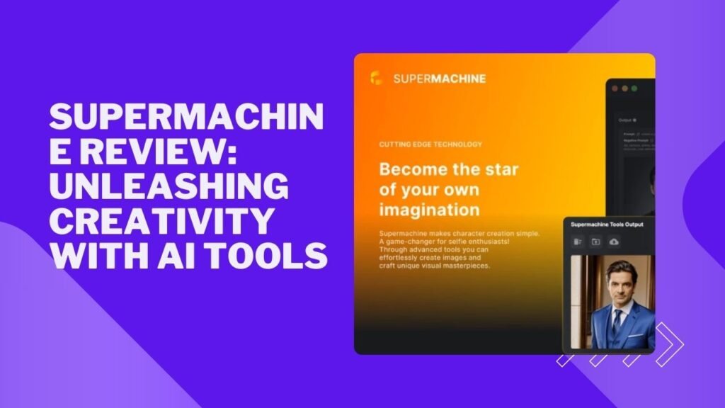 Supermachine Review: Unleashing Creativity with AI Tools