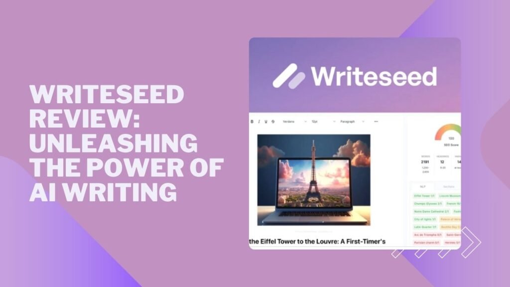 Writeseed Review: Unleashing the Power of AI Writing