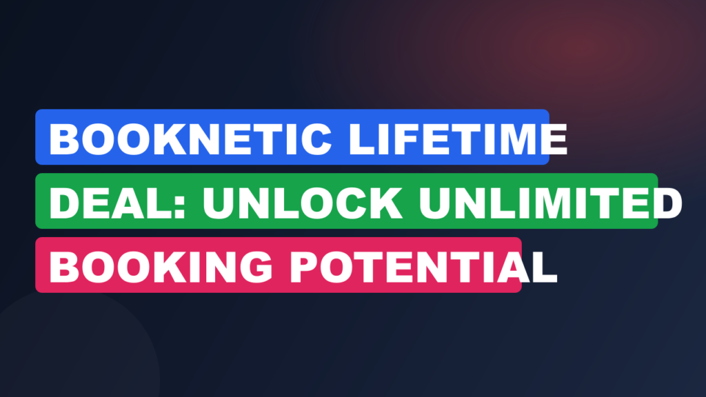 Booknetic Lifetime Deal: Unlock Unlimited Booking Potential